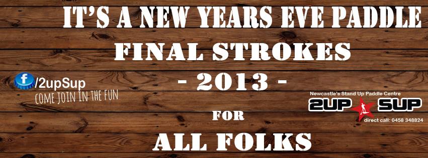 Final Stokes- It's a new years Eve Paddle